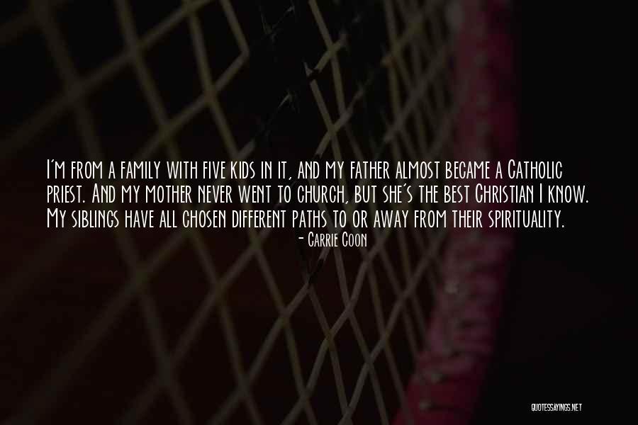 Family Is Not Chosen Quotes By Carrie Coon Family Is Not Chosen Quotes By Carrie Coon