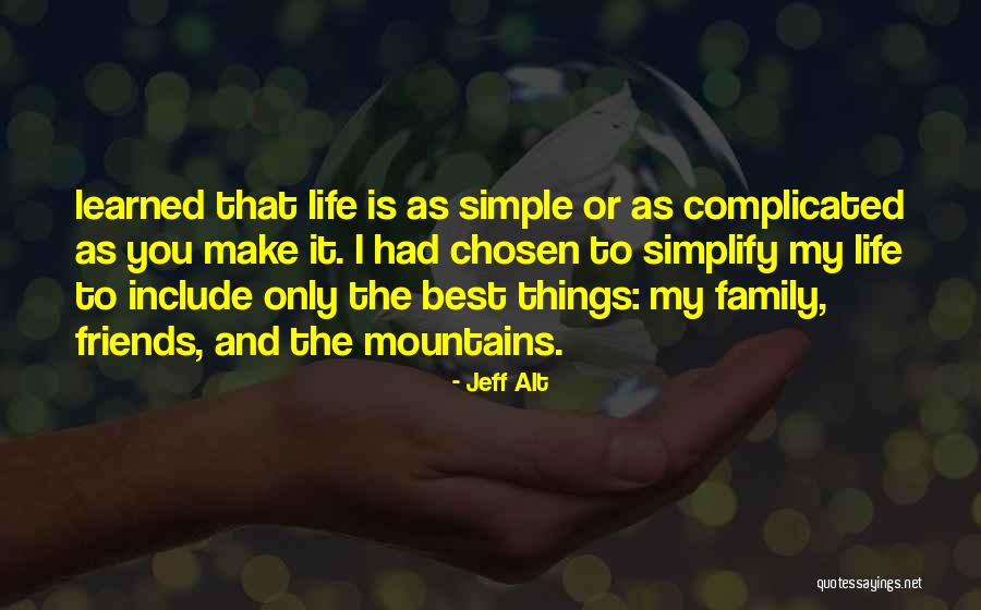 Family Is Not Chosen Quotes By Jeff Alt Family Is Not Chosen Quotes By Jeff Alt