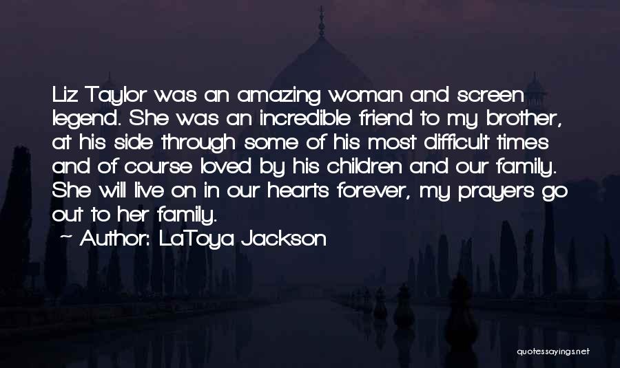 Family Is Not Forever Quotes By LaToya Jackson