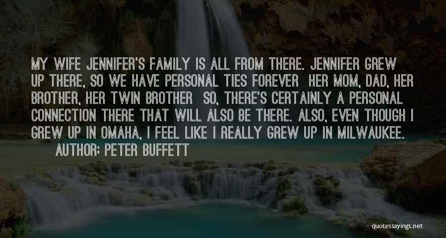 Family Is Not Forever Quotes By Peter Buffett