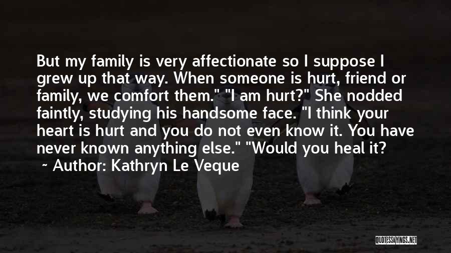 Family Is Not Quotes By Kathryn Le Veque