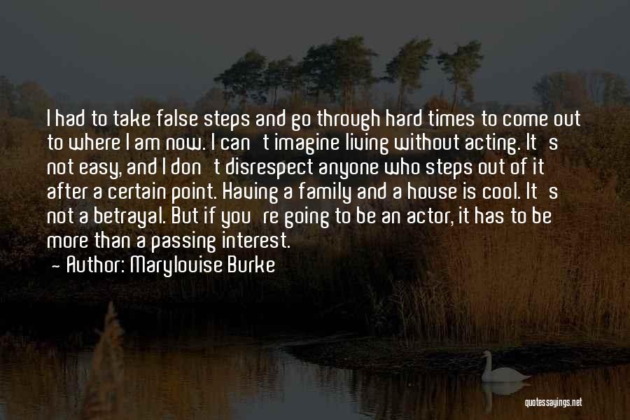 Family Is Not Quotes By Marylouise Burke