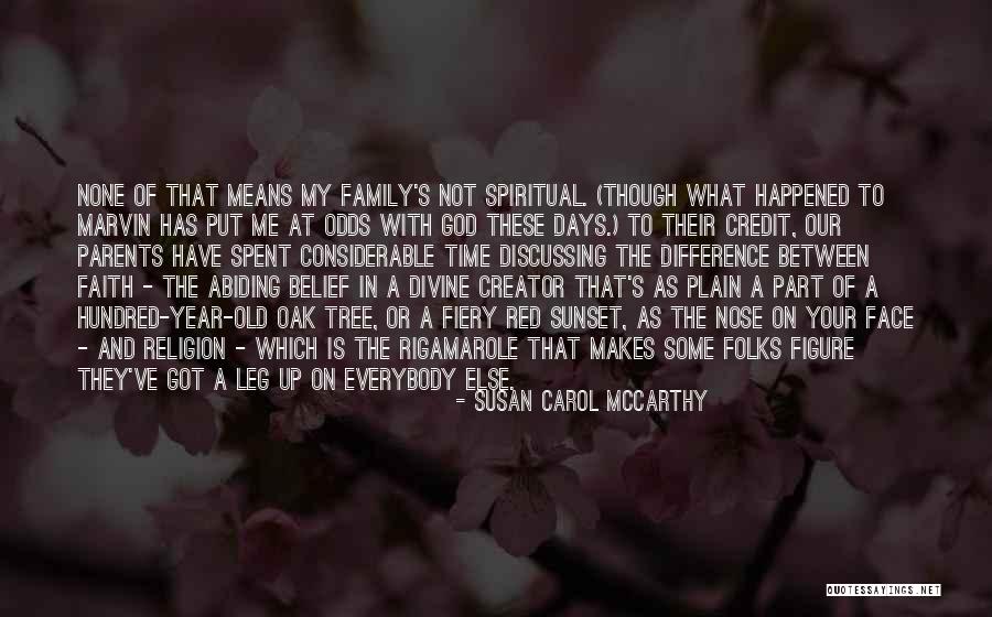 Family Is Not Quotes By Susan Carol McCarthy