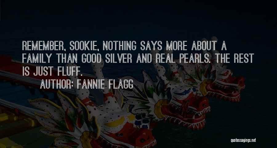 Family Is Nothing Quotes By Fannie Flagg