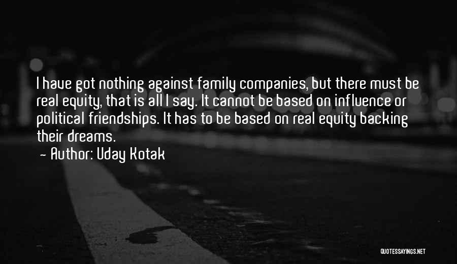 Family Is Nothing Quotes By Uday Kotak