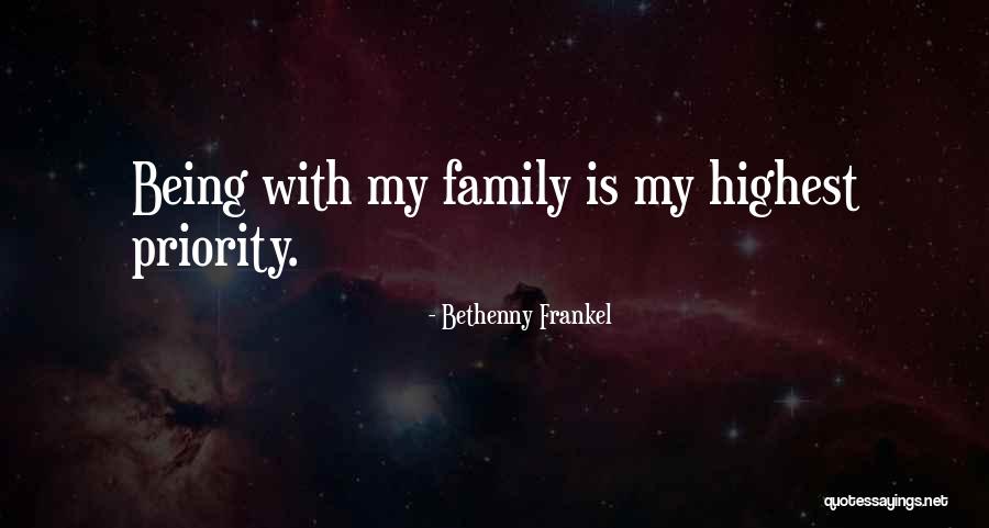 Family Is Priority Quotes By Bethenny Frankel Family Is Priority Quotes By Bethenny Frankel