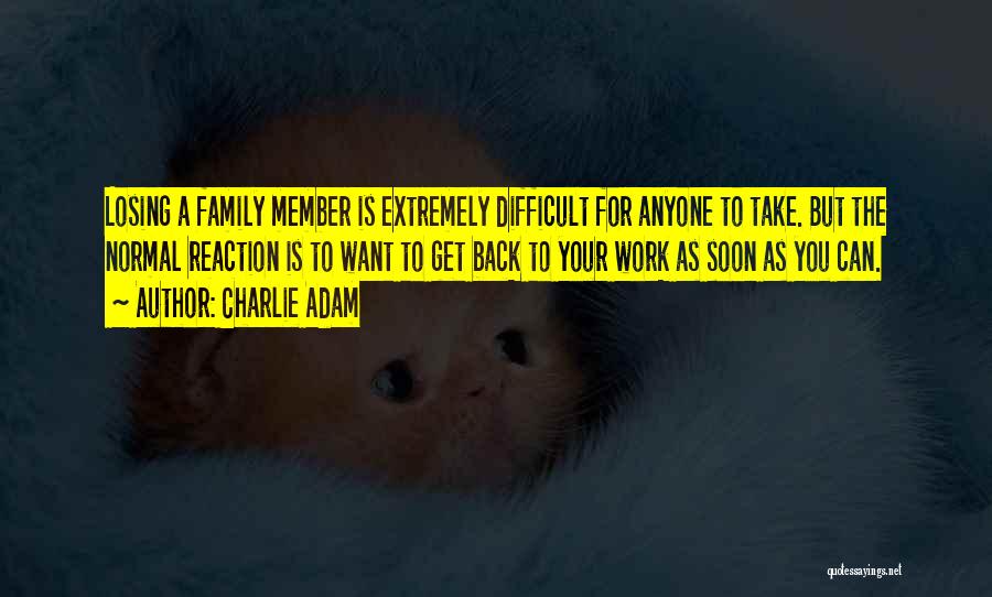 Family Is Quotes By Charlie Adam
