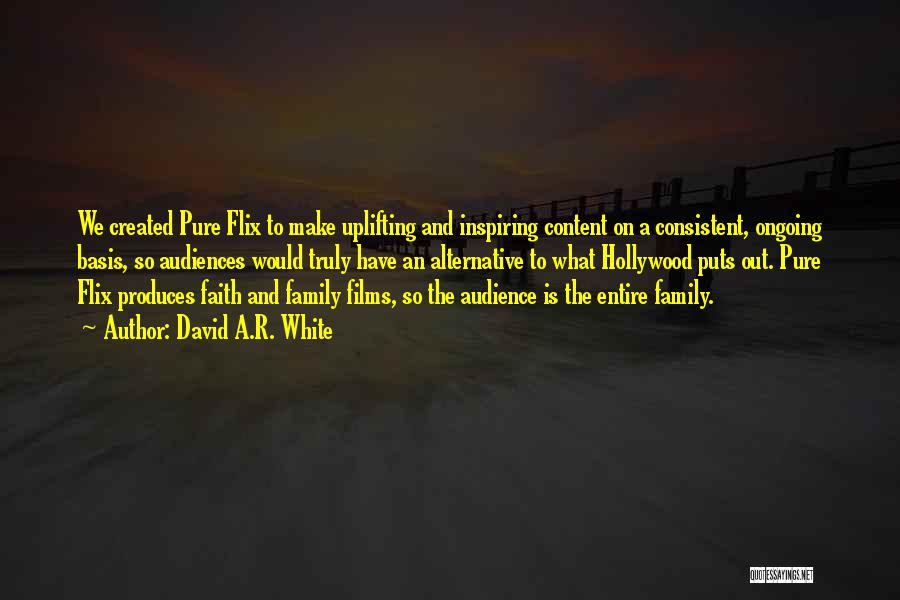 Family Is Quotes By David A.R. White