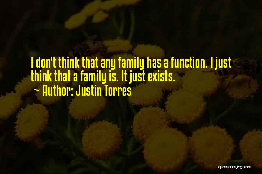 Family Is Quotes By Justin Torres