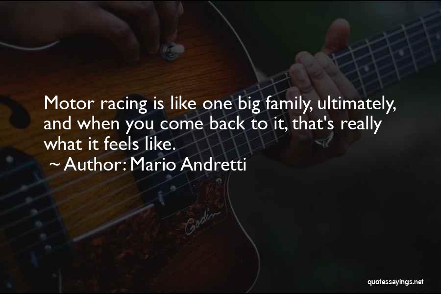 Family Is Quotes By Mario Andretti