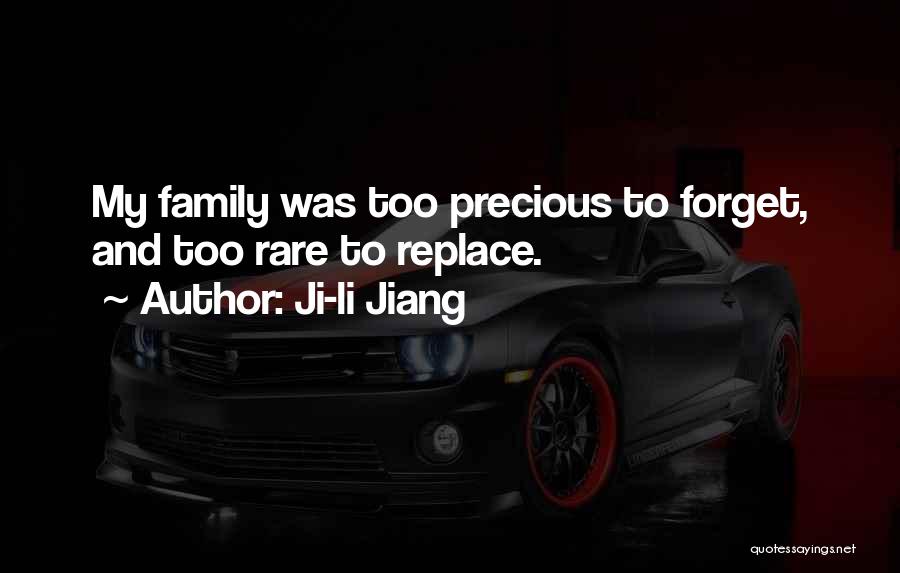Family Is So Precious Quotes By Ji-li Jiang