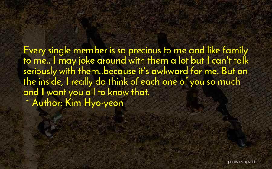 Family Is So Precious Quotes By Kim Hyo-yeon