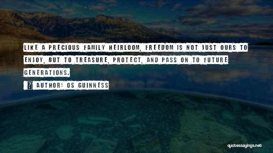 Family Is So Precious Quotes By Os Guinness