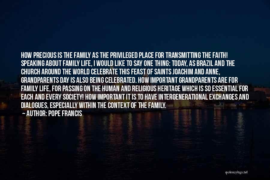 Family Is So Precious Quotes By Pope Francis