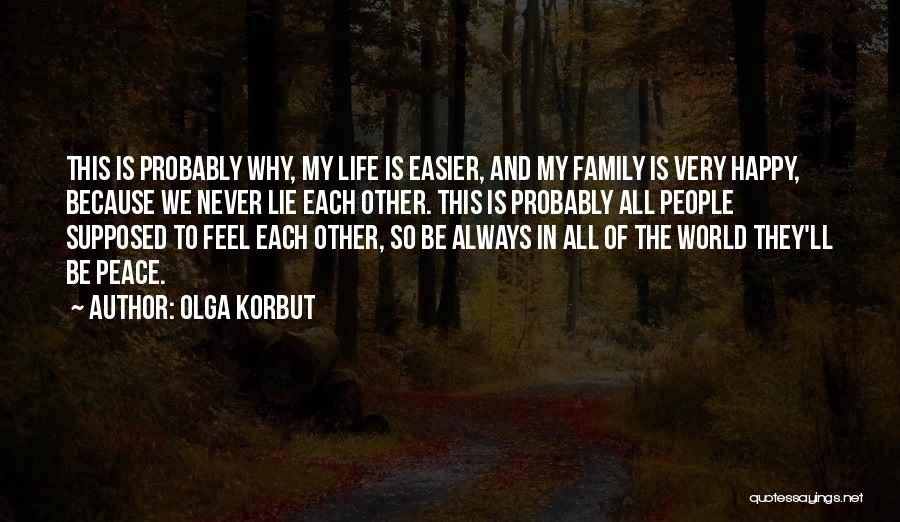 Family Is Supposed To Be There For You Quotes By Olga Korbut
