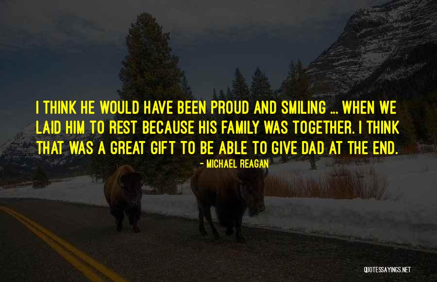 Family Is The Best Gift Quotes By Michael Reagan Family Is The Best Gift Quotes By Michael Reagan