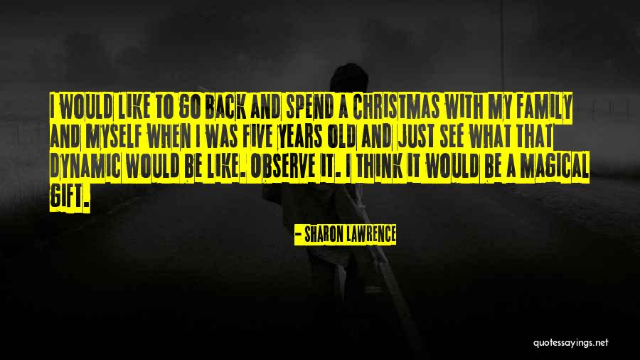 Family Is The Best Gift Quotes By Sharon Lawrence Family Is The Best Gift Quotes By Sharon Lawrence