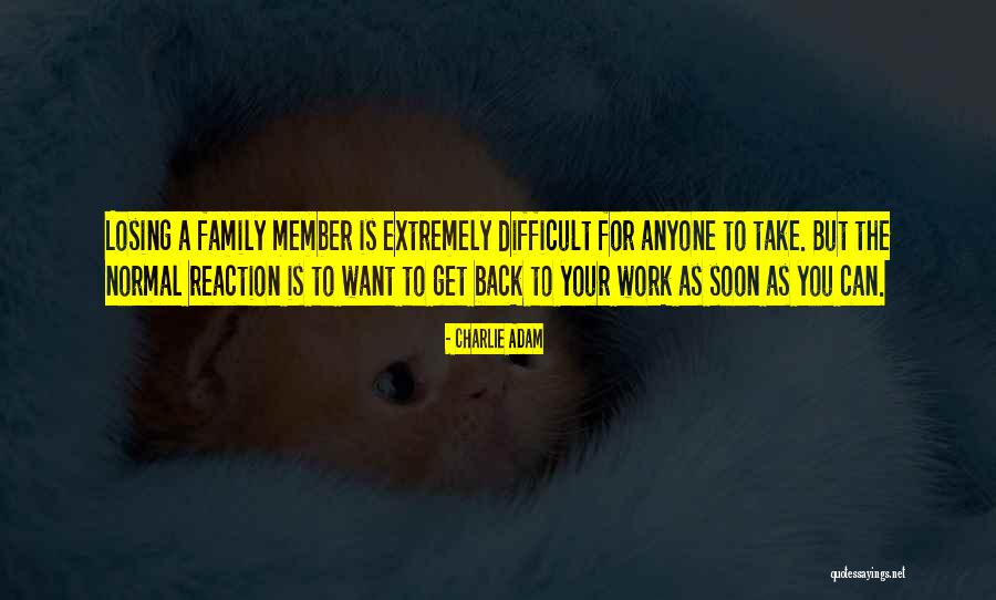 Family Is The Quotes By Charlie Adam Family Is The Quotes By Charlie Adam