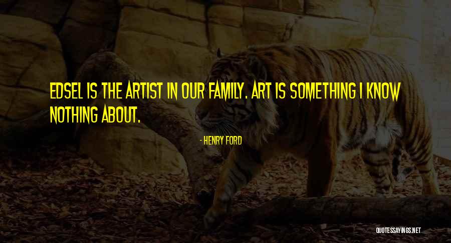 Family Is The Quotes By Henry Ford