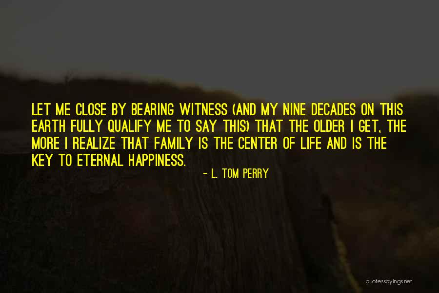 Family Is The Quotes By L. Tom Perry Family Is The Quotes By L. Tom Perry