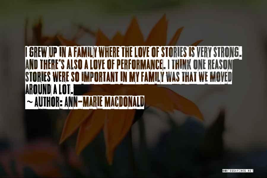 Family Is Very Important Quotes By Ann-Marie MacDonald