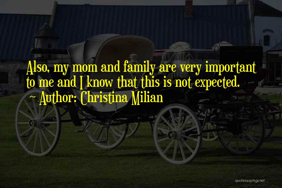 Family Is Very Important Quotes By Christina Milian