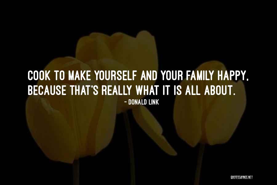 Family Is What It's All About Quotes By Donald Link