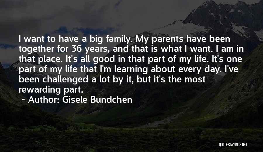 Family Is What It's All About Quotes By Gisele Bundchen