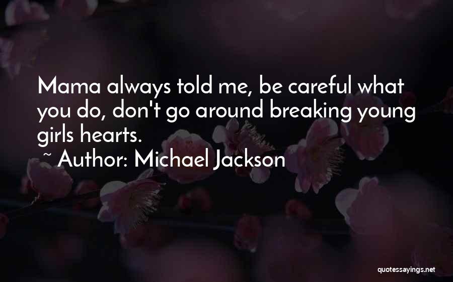 Family Is Where The Heart Is Quotes By Michael Jackson