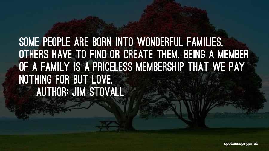 Family Is Wonderful Quotes By Jim Stovall