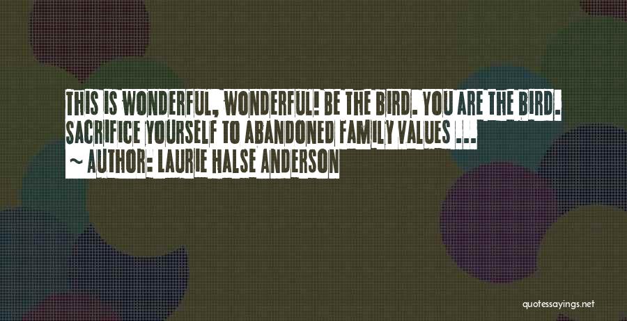 Family Is Wonderful Quotes By Laurie Halse Anderson