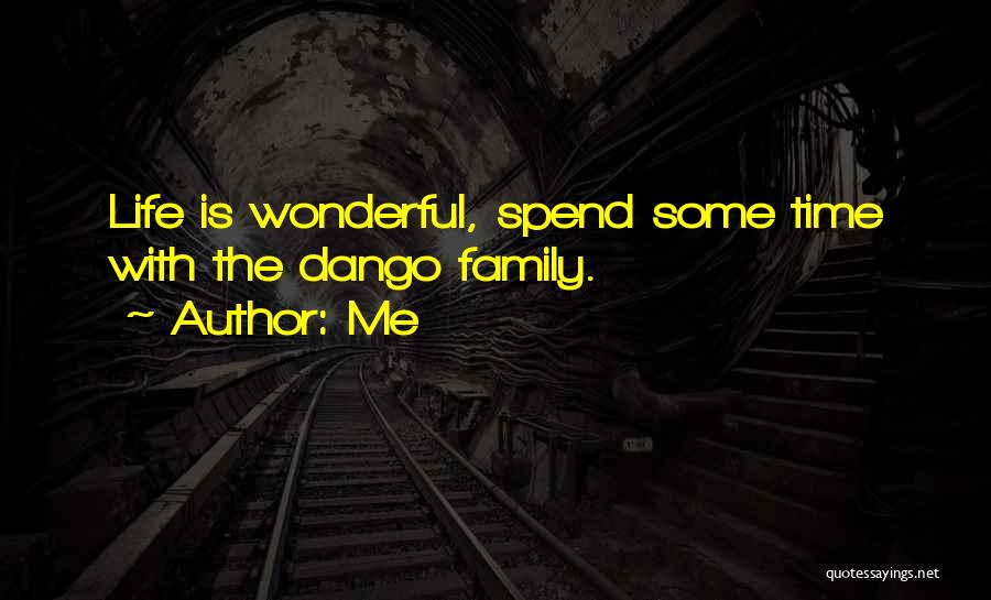 Family Is Wonderful Quotes By Me