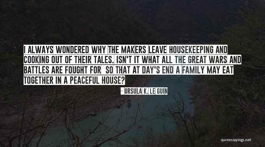 Family Isn't Always There Quotes By Ursula K. Le Guin