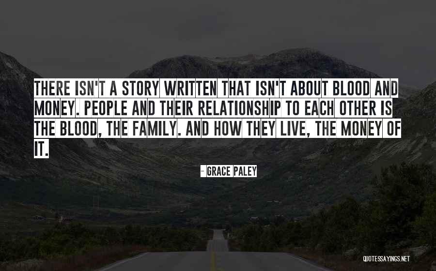 Family Isn't Blood Quotes By Grace Paley