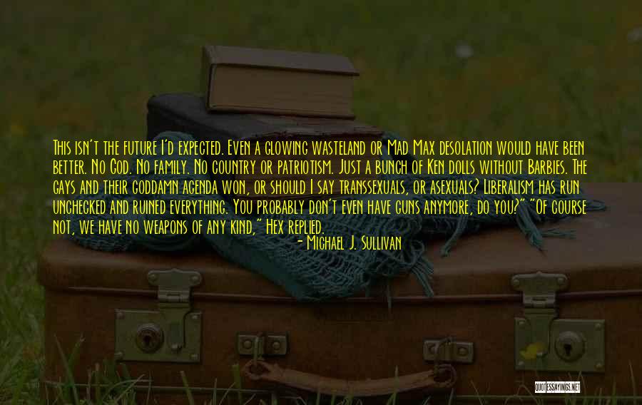 Family Isn't Everything Quotes By Michael J. Sullivan Family Isn't Everything Quotes By Michael J. Sullivan