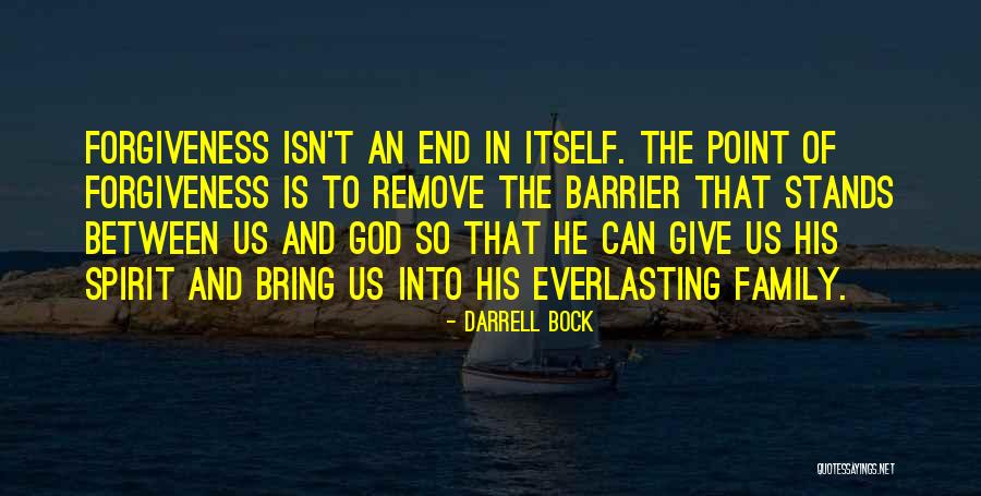 Family Isn't Family Quotes By Darrell Bock Family Isn't Family Quotes By Darrell Bock