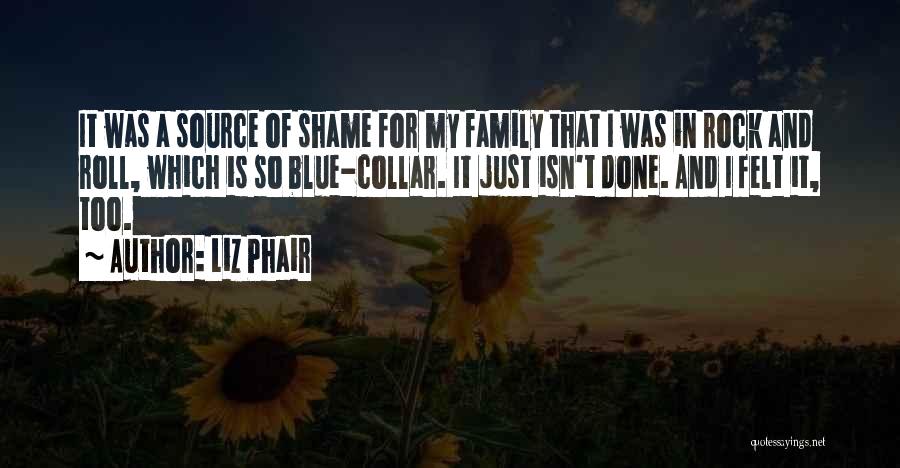 Family Isn't Family Quotes By Liz Phair
