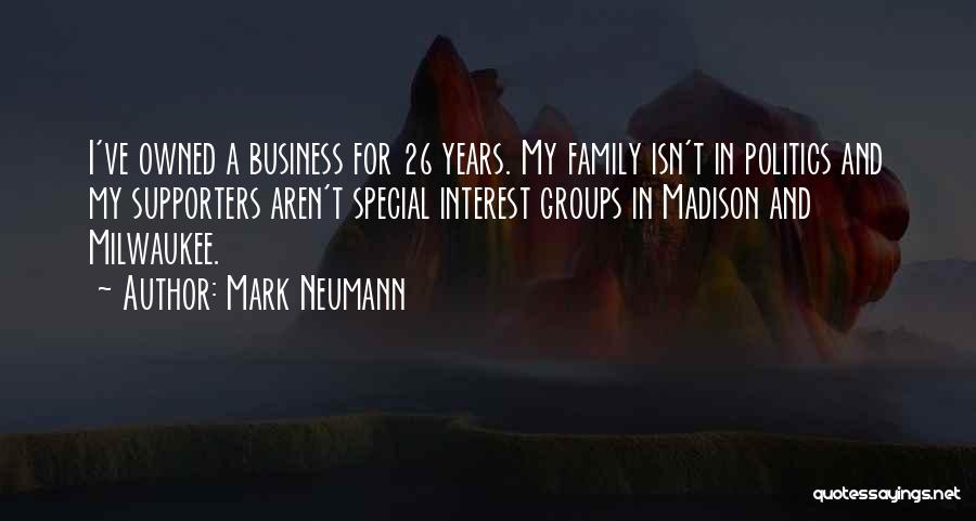 Family Isn't Family Quotes By Mark Neumann