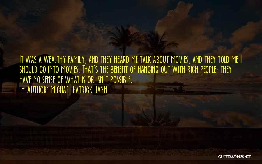 Family Isn't Family Quotes By Michael Patrick Jann