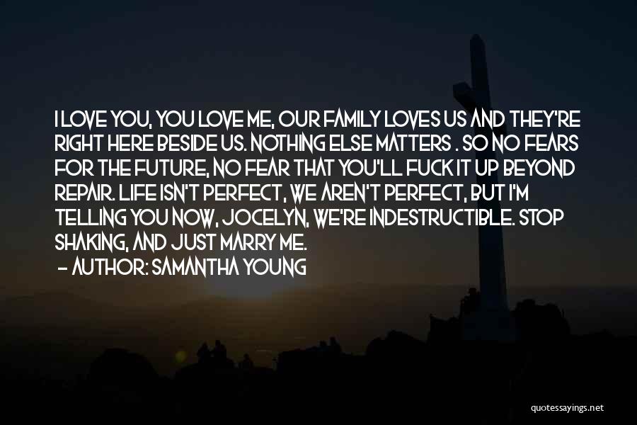 Family Isn't Perfect Quotes By Samantha Young