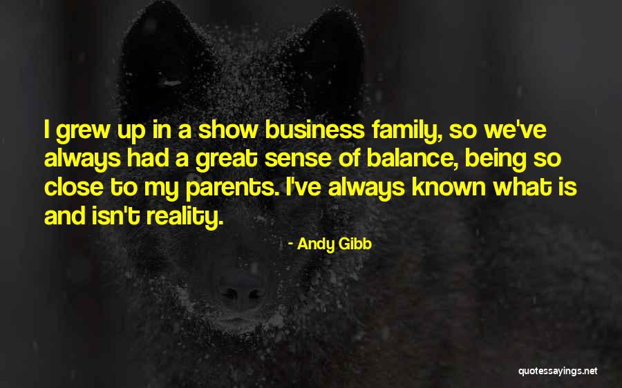 Family Isn't Quotes By Andy Gibb