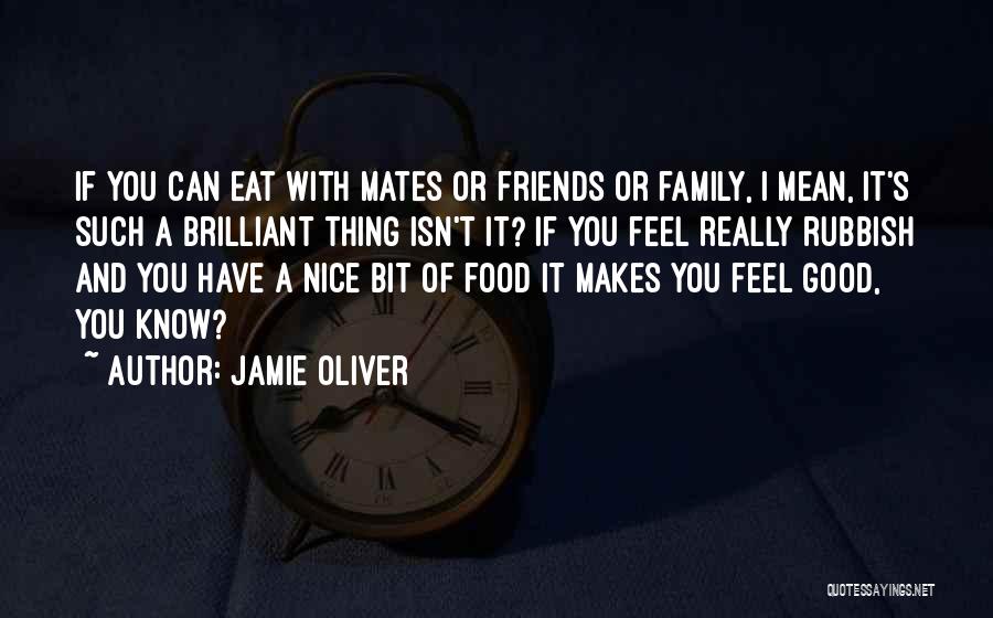 Family Isn't Quotes By Jamie Oliver
