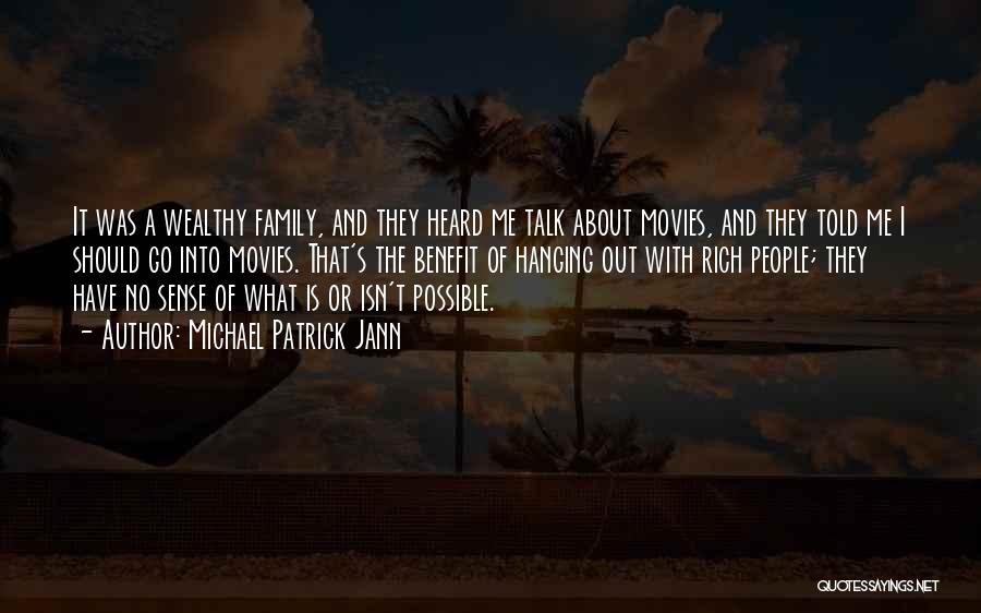 Family Isn't Quotes By Michael Patrick Jann