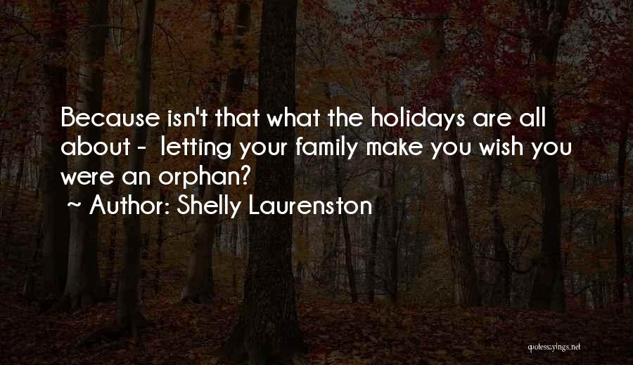 Family Isn't Quotes By Shelly Laurenston