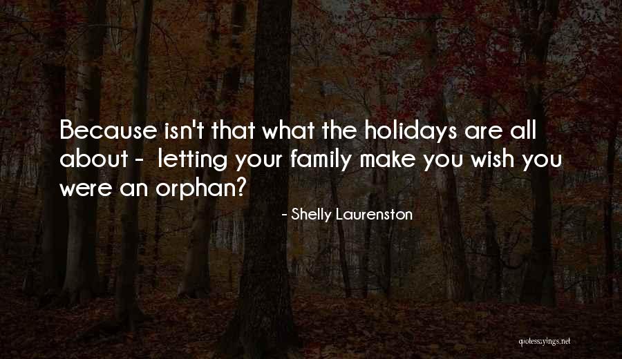 Family Isn't Quotes By Shelly Laurenston