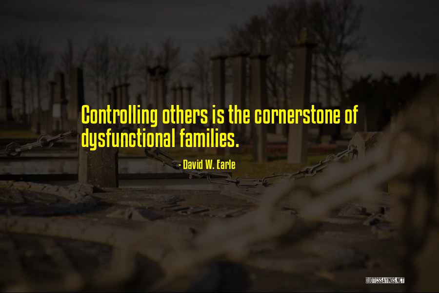 Family Issues Quotes By David W. Earle