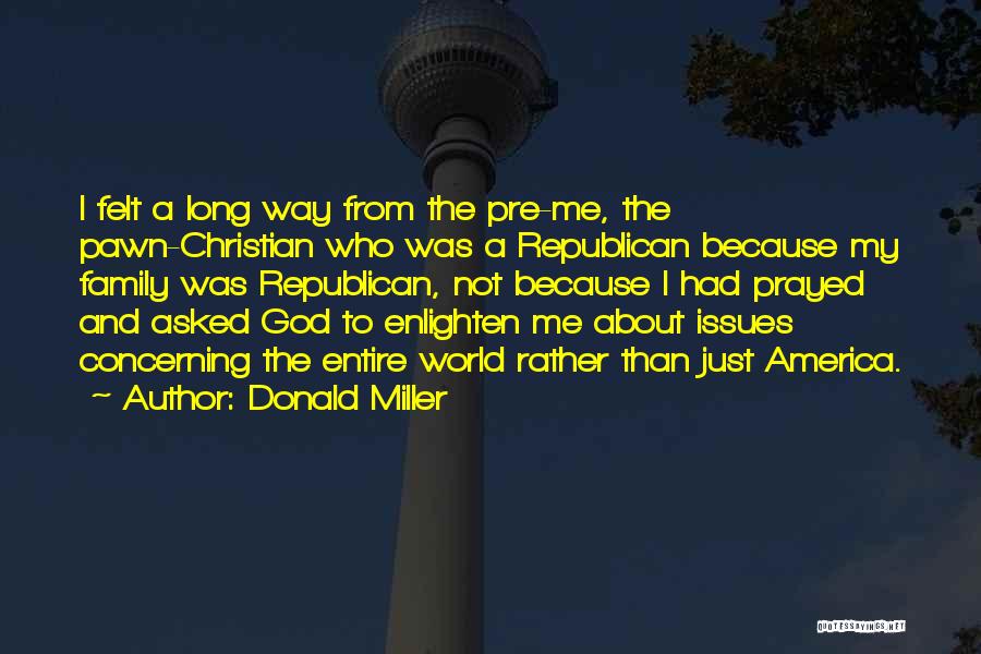 Family Issues Quotes By Donald Miller