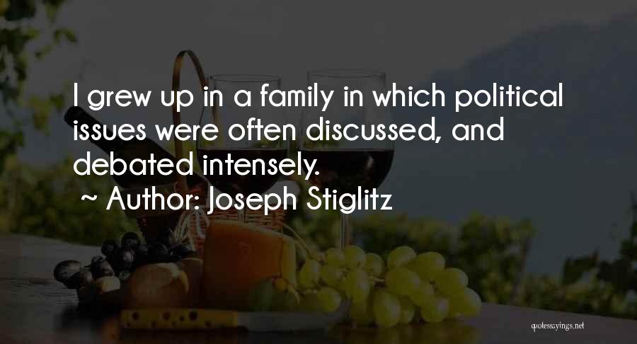 Family Issues Quotes By Joseph Stiglitz
