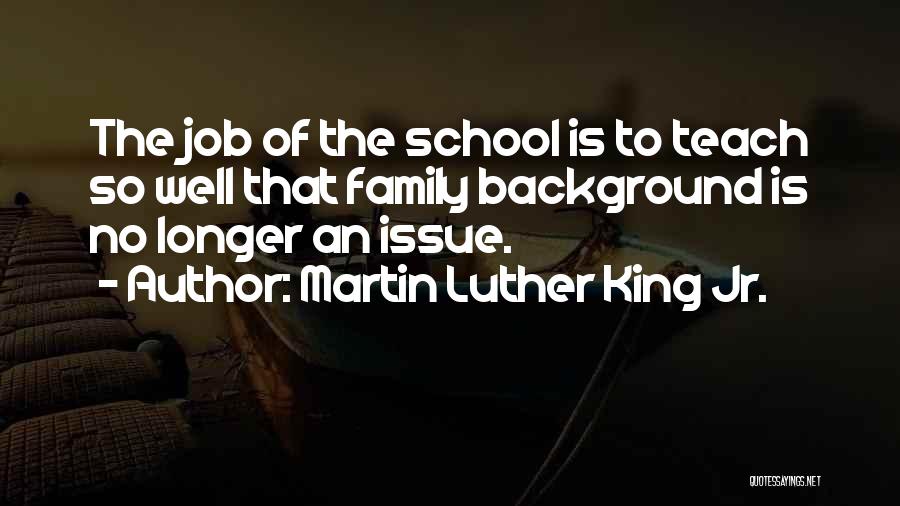 Family Issues Quotes By Martin Luther King Jr.