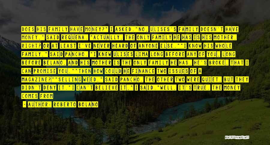 Family Issues Quotes By Roberto Bolano Family Issues Quotes By Roberto Bolano